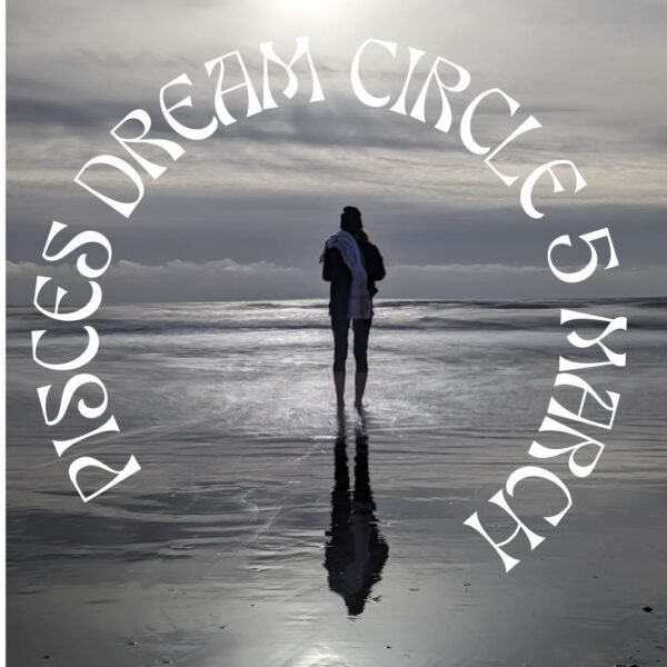 Embodied Dream Weaving: Pisces Dream Circle